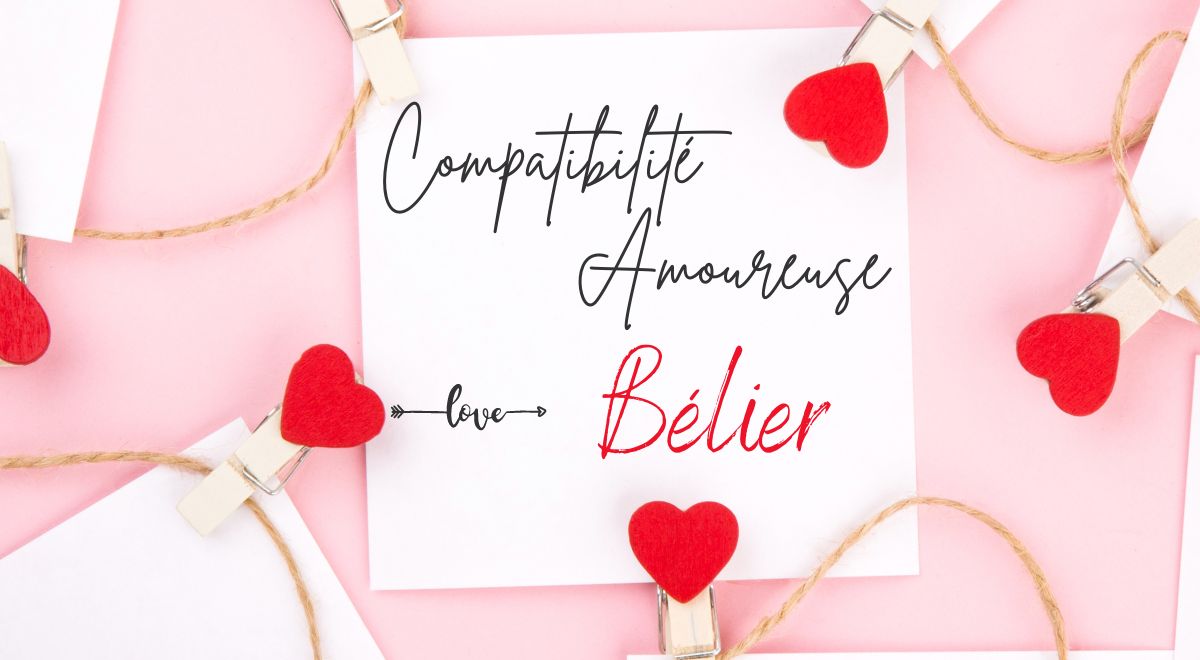 Compatibilité amoureuse Bélier