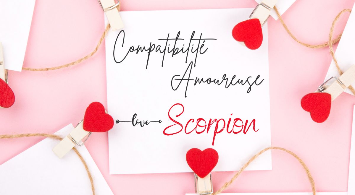 Compatibilité amoureuse Scorpion